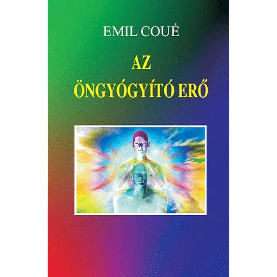 Emil Coué Az öngyógyító erő