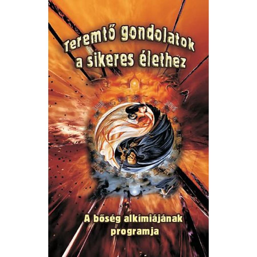 William A. Moore Teremtő gondolatok a sikeres élethez